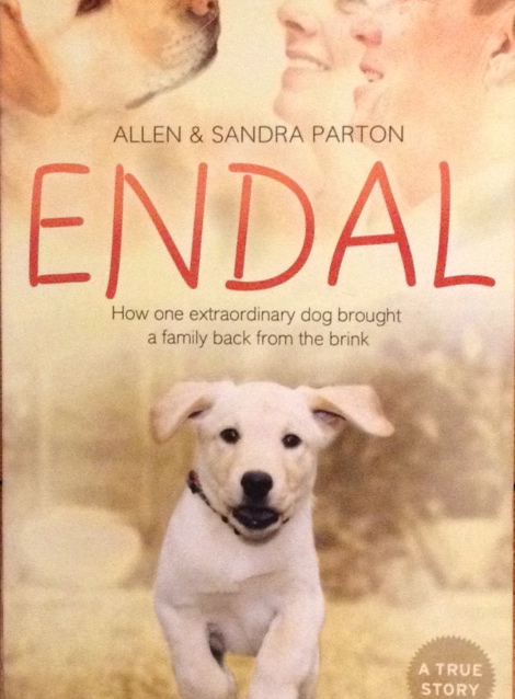 Endal - How one extraordinary dog brought a family back from the brink - by Allen and Sandra Parton