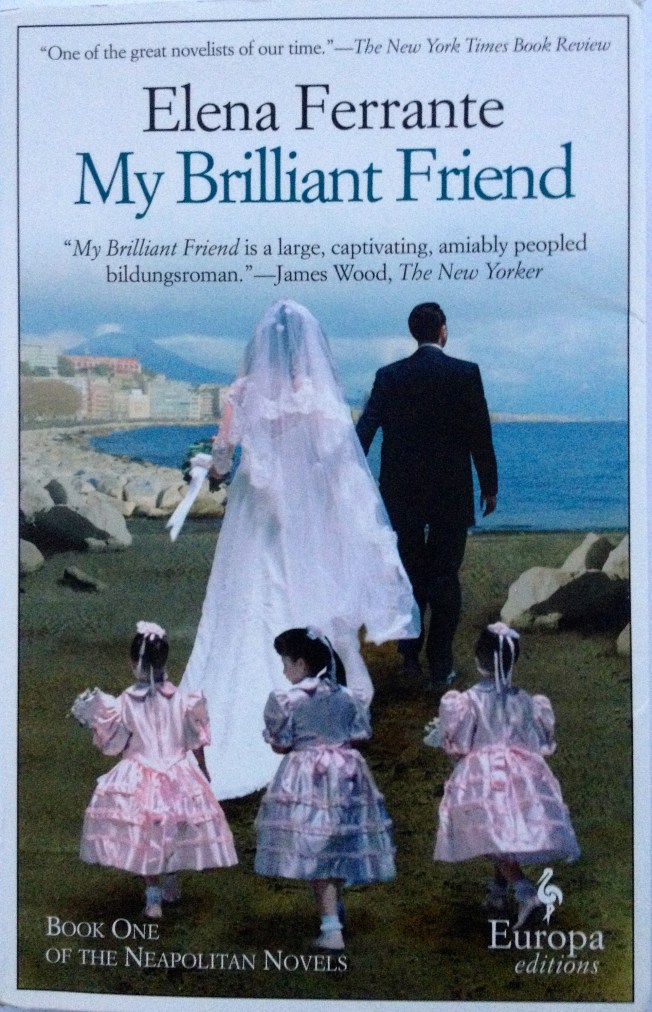 My Brilliant Friend by Elena Ferrante